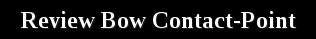 review bow contact point